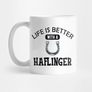 Haflinger Horse - Lifeis better with a haflinger Mug